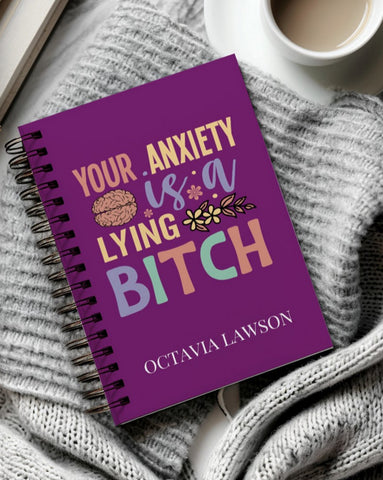 Anxiety Is A lying Planner/Journal A4/A5